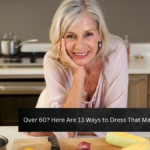 Over 60? Here Are 13 Ways to Dress That Make You Look 40