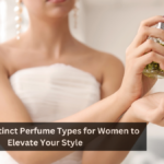 Unveil 7 Distinct Perfume Types for Women to Elevate Your Style