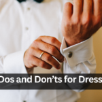 8 Top Dos and Don’ts for Dressing Well